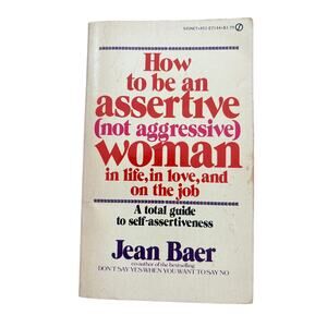 How to be an Assertive not an Aggressive Woman Jean Baer 1976 Feminist Book